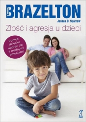 Złość i agresja u dzieci - Joshua D. Sparrow